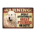Warning: Affectionate Dog on Duty Metal Signs 20x30 cm for dogs - Funny, Merchandise, Signs, Warning