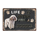 Life Is Better With A Dog Metal Signs 20x30 cm for dogs - Life is Better with a Dog, Signs