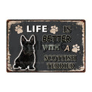 Life Is Better With A Dog Metal Signs 20x30 cm for dogs - Life is Better with a Dog, Signs