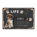 Life Is Better With A Dog Metal Signs 20x30 cm for dogs - Life is Better with a Dog, Signs