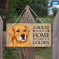 A House is Not a Home Without a Dog Home Wall Decor