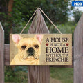 A House is Not a Home Without a Dog Home Wall Decor