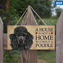 A House is Not a Home Without a Dog Home Wall Decor